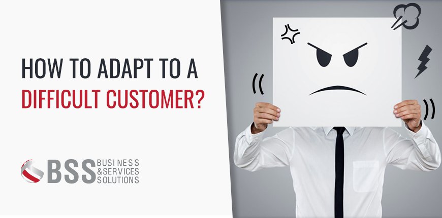 How to adapt to a difficult customer?